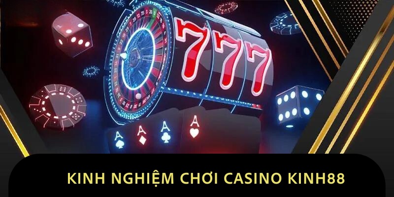 Kinh nghiệm cá cược casino thắng khủng 